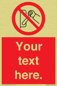 Custom Do Not Operate Sign